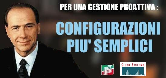 Berlusconi: per una gestione proattiva, configurazioni piu' semplici