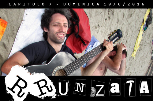 Capitolo 7 - Domenica 19/6/2016 - RRUNZATA Capitolo 7 - Domenica 19/6/2016 - RRUNZATA