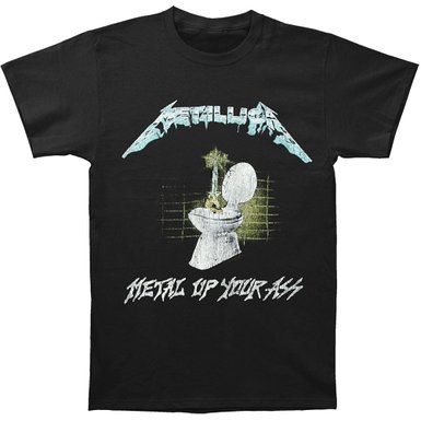 Metal up your ass