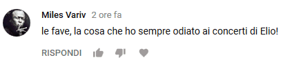 Le fave, la cosa che ho sempre odiato ai concerti di Elio!﻿ (Miles Variv)