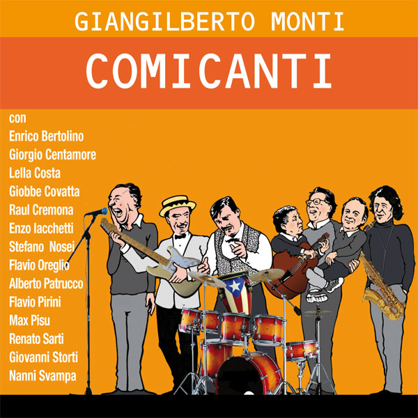 Giangilberto Monti - Comicanti