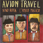 Avion Travel - Nino Rota - L&acute;amico magico