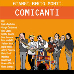 Giangilberto Monti - Comicanti - clicca per ingrandire