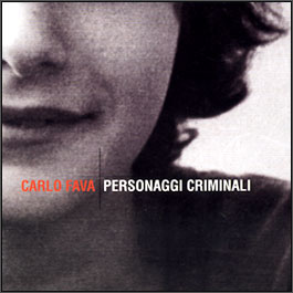 Carlo Fava - Personaggi criminali