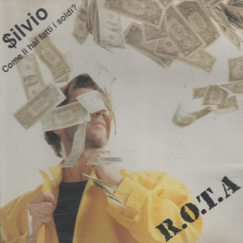 Davide Rota - Silvio (Come Li Hai Fatti I Soldi?)