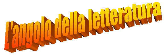 L'ANGOLO DELLA LETTERATURA L'ANGOLO DELLA LETTERATURA