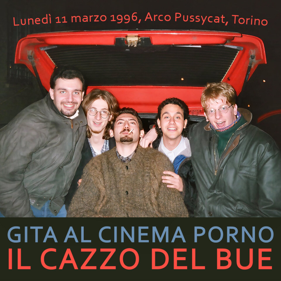 11/3/1996 - Gita al cinema porno: il CAZZO del BUE!