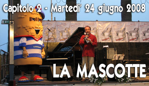 Capitolo 2 - LA MASCOTTE Capitolo 2 - LA MASCOTTE