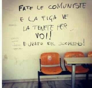 Fate le comuniste e la figa ve la tenete per voi! Dubito del socialismo!