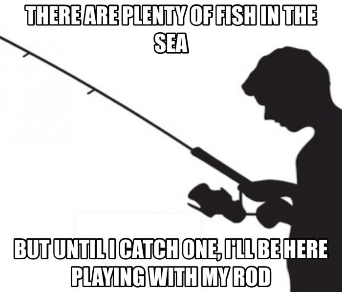 There are plenty of fish in the sea