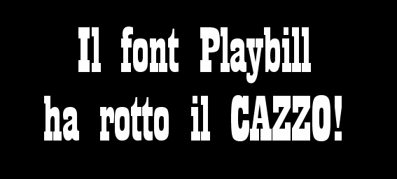 Il font playbill