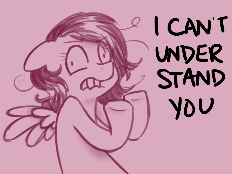 I can't understand you