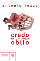 Antonio Rezza - Credo in un solo oblio