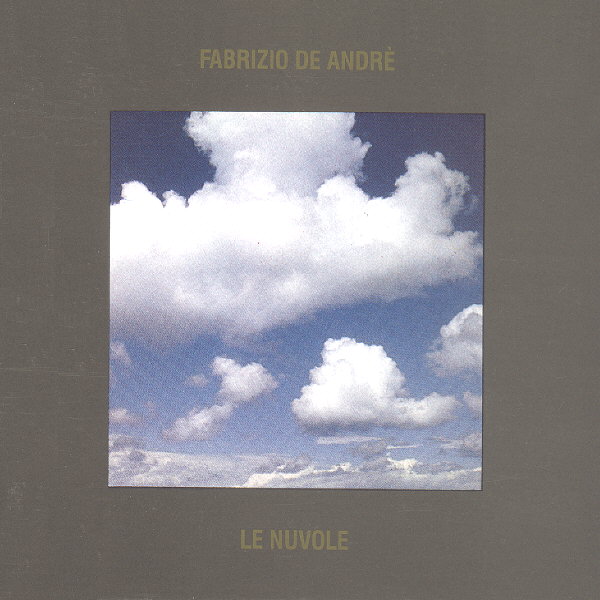 Fabrizio De Andrè - Le nuvole Fabrizio De Andrè - Le nuvole